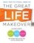 The Great Life Makeover: A Couples' Guide to Weight, Mood, and Sex for the Best Years of Your Life, and Your Relationship [GRT LIFE MAKEOVER]