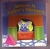 Where is Tutter's Cheese (Bear In The Big Blue House)