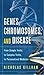 By Nicholas Wright Gillham Genes, Chromosomes, and Disease by Nicholas Wright Gillham