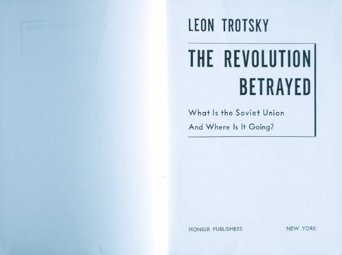 The revolution betrayed: What is the Soviet Union and where is it going?