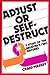 Adjust or self-destruct by Craig Massey