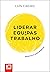 Liderar Equipas de Trabalho by Luís Caeiro