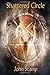 Shattered Circle by John Stamp (2016-03-28)