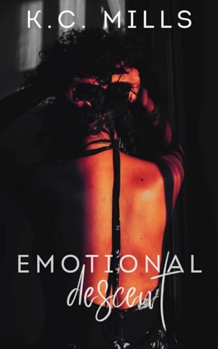 Emotional Descent (Kindle Edition)