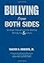 Bullying From Both Sides: Strategic Interventions for Working With Bullies & Victims (2005-10-03)