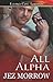 All Alpha: Ellora's Cave by Jez Morrow (2010-12-27)
