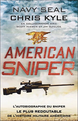 American Sniper: The Autobiography of the Most Lethal Sniper in U.S. Military History