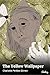 The Yellow Wallpaper - Anno...