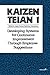 Kaizen Teian 1: Developing Systems for Continuous Improvement Through Employee Suggestions (No. 1) by Productivity Press Development Team (1997-05-26)