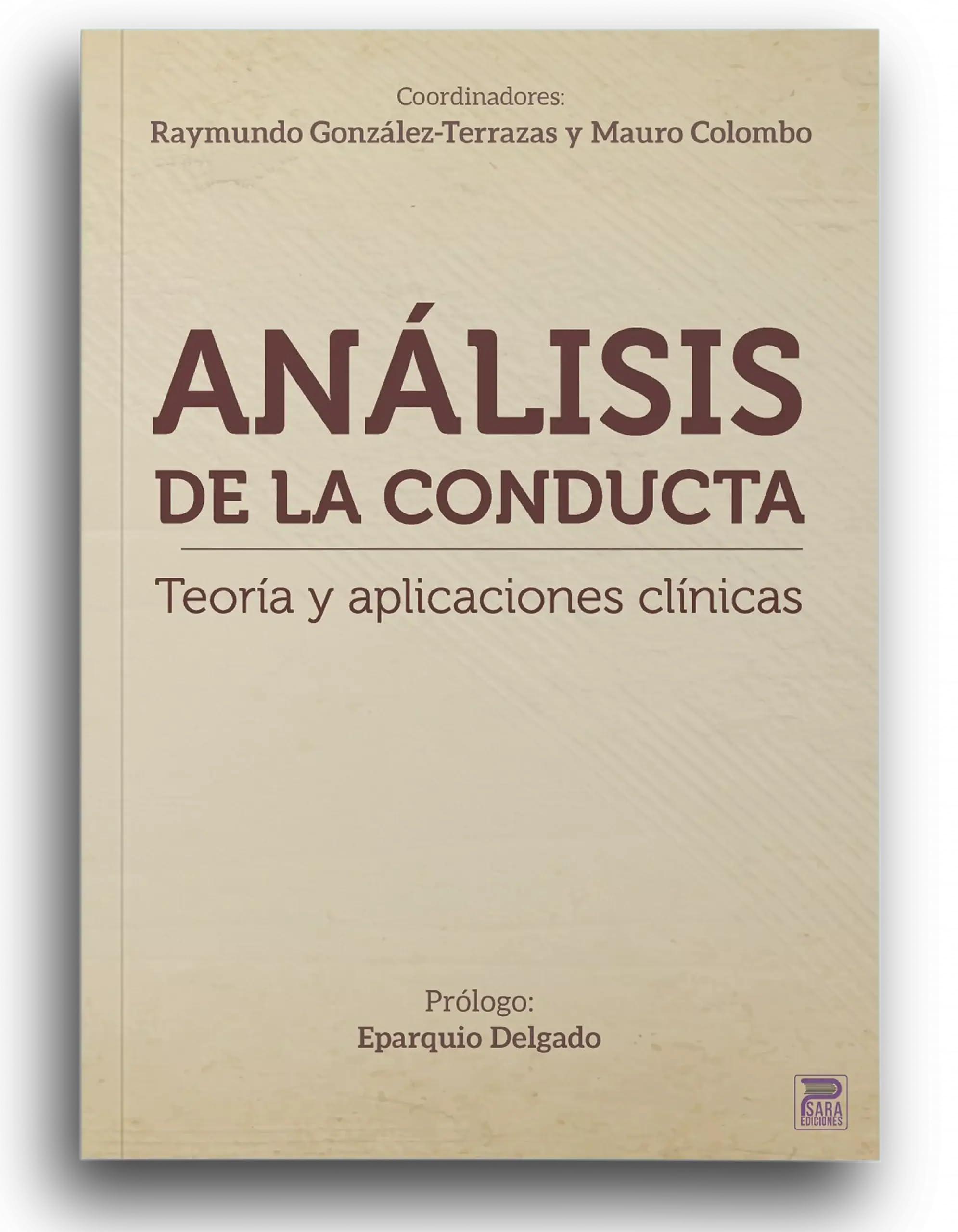 Análisis de la conducta: Teoría y aplicaciones clínicas (Paperback)