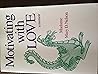 Motivating With Love: A Memoir Motivating With Love: A Memoir