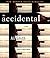 The Accidental