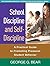 By George G. Bear - School Discipline and Self-Discipline: A Practical Guide to Promoting Prosocial Student Behavior