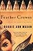 Feather Crowns Paperback – June 3, 1994