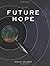 Future Hope: Book 1 of the ITP Series by David Gelber (2010) Paperback