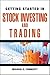 Getting Started in Stock Investing and Trading by Michael C. Thomsett (2011-01-11)