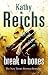 Break No Bones by Kathy Reichs (2007-03-01)