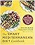 The Smart Mediterranean Diet Cookbook: 101 Brain-Healthy Recipes to Protect Your Mind and Boost Your Mood