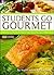 STUDENTS GO GOURMET [WITH D...