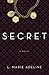 Secret by L. Marie Adeline (2013-02-05)