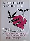 Morphologie & Evolution: Symposien zum 175jährigen Jubiläum der Senckenbergischen Naturforschenden Gesellschaft (Senckenberg-Buch) (German Edition)