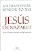 Jesus de Nazaret / Jesus of Nazareth by Pope Benedict XVI
