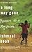 A Long Way Gone 1st (first) edition Text Only by Ishmael Beah