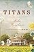 Titans by Leila Meacham (2016-04-12)