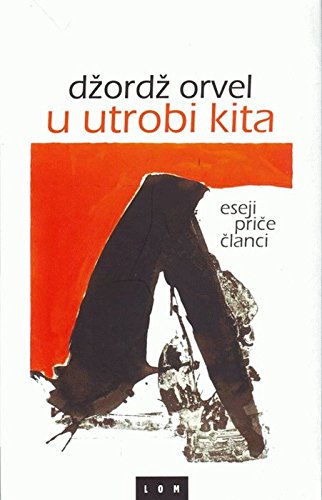 U utrobi kita : eseji, price, clanci (Paperback)
