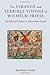 By Jonathan Green The Strange and Terrible Visions of Wilhelm Friess: The Paths of Prophecy in Reformation Europe (Cul [Hardcover]