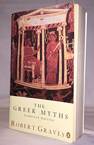 The Greek Myths: Complete Edition