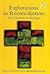 Explorations in Reconciliation: New Directions in Theology: New Directions for Theology by Joseph Liechty (2006-01-28)