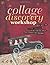 Collage Discovery Workshop by Hellmuth, Claudine(December 8, 2003) Paperback