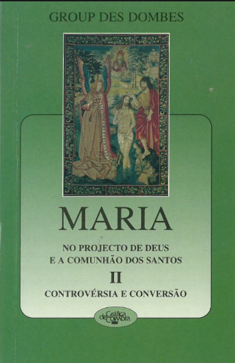 Maria no projecto de Deus e a comunhão dos santos II: controvérsia e conversão (Paperback)