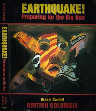 Earthquake! Preparing for the Big One : British Columbia