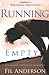 Running on Empty: Contemplative Spirituality for Overachievers by Fil Anderson (2005-12-13)