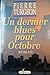 Un dernier blues pour Octobre by Pierre Turgeon