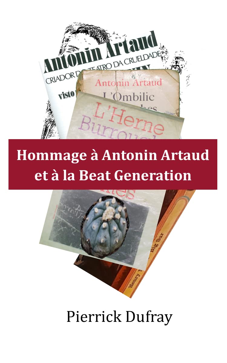 Hommage à Antonin Artaud et à la Beat Generation (French Edition)