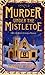 Murder Under the Mistletoe : A Dee and Barry Vaughn Mystery