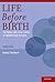 Life Before Birth: The Moral and Legal Status of Embryos and Fetuses, Second Edition 2nd edition by Steinbock, Bonnie (2011) Paperback