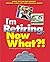 I'm Retiring, Now What?!: Get Your Finances in Order/ Decide Where To Retire/ Healthy Living (Now What Ser.) by Hope Egan (2001-09-10)