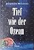 Tief wie der Ozean (Livre en allemand)