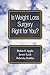 Is Weight Loss Surgery Righ...