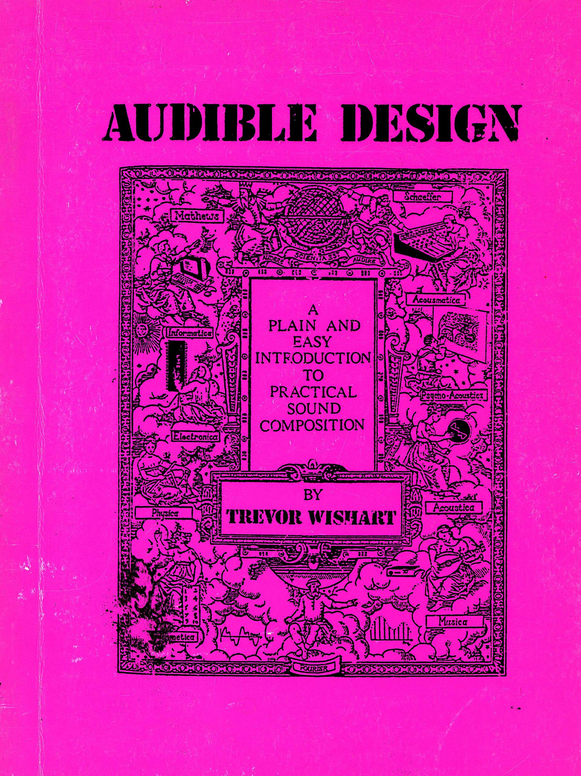 Audible Design: A Plain and Easy Introduction to Sound Composition (Paperback)