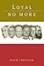By John Ibbitson - Loyal no more: Ontario's struggle for a separate destiny (1905-07-08) [Hardcover]