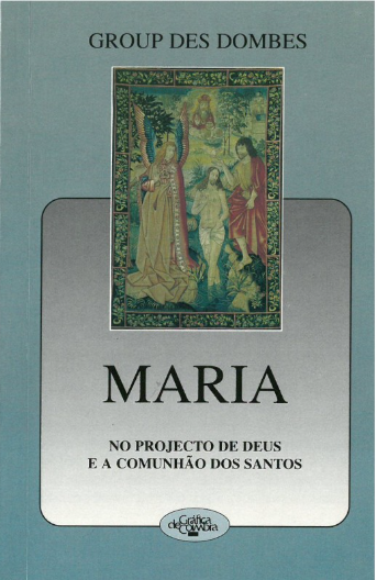 Maria no projecto de Deus e a comunhão dos santos I: na história e Escritura (Paperback)
