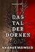 Das Tal der Dornen by Magnus Maiwald