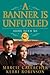 A Banner Is Unfurled: Abide With Me (Vol 4)