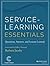 Service-Learning Essentials: Questions, Answers, and Lessons Learned (Jossey-Bass Higher and Adult Education Series) by Barbara Jacoby (2014-11-03)