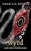 Wyrd and Other Derelictions